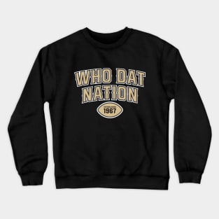 Who Dat Nation! Crewneck Sweatshirt